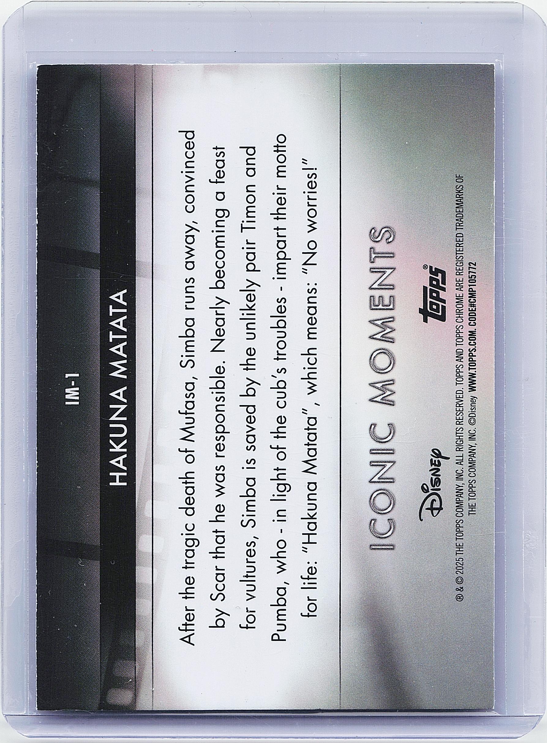 2025 Topps Chrome Disney #IM-1 Hakuna Matata - The Lion King Iconic Moments